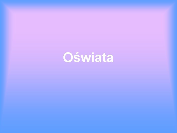 Oświata 