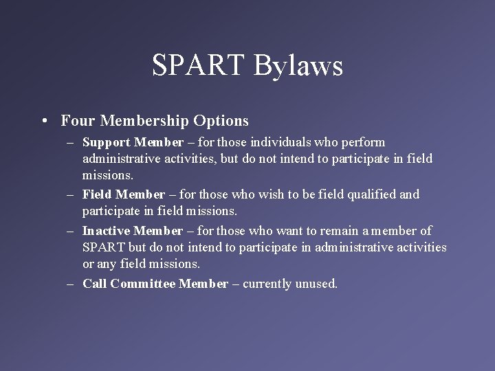 SPART Bylaws • Four Membership Options – Support Member – for those individuals who