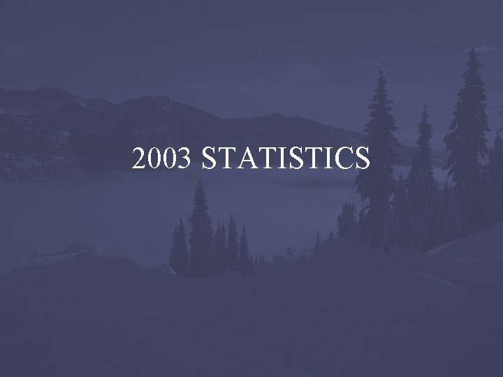 2003 STATISTICS 