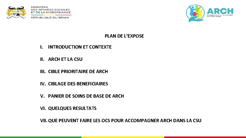 PLAN DE L’EXPOSE I. INTRODUCTION ET CONTEXTE II. ARCH ET LA CSU III. CIBLE