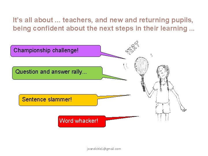 It’s all about. . . teachers, and new and returning pupils, being confident about