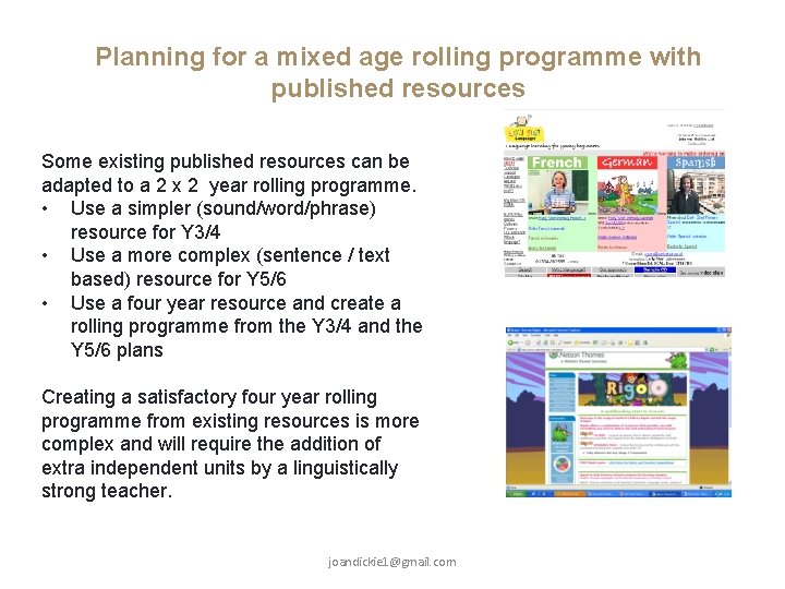 Planning for a mixed age rolling programme with published resources Some existing published resources