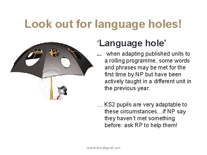 Look out for language holes! ‘Language hole’. . . when adapting published units to