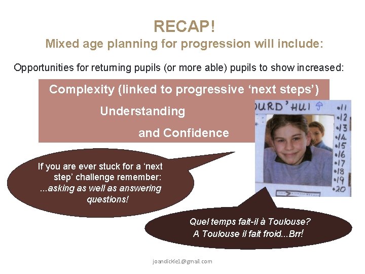 RECAP! Mixed age planning for progression will include: Opportunities for returning pupils (or more