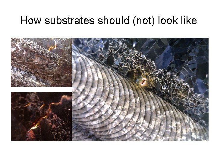 How substrates should (not) look like 
