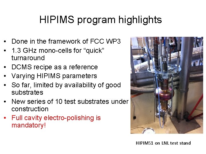 HIPIMS program highlights • Done in the framework of FCC WP 3 • 1.