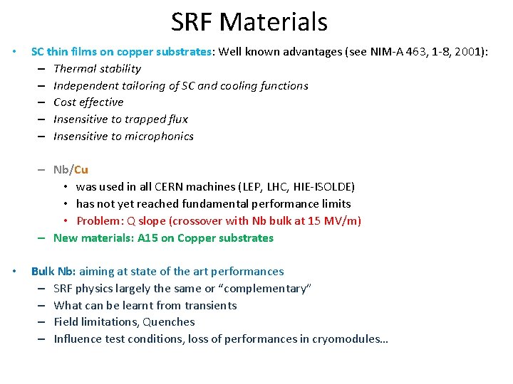 SRF Materials • SC thin films on copper substrates: Well known advantages (see NIM-A