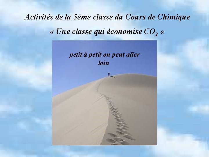 Activités de la 5éme classe du Cours de Chimique « Une classe qui économise