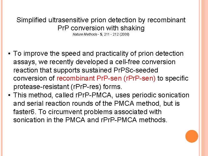 Simplified ultrasensitive prion detection by recombinant Pr. P conversion with shaking Nature Methods -