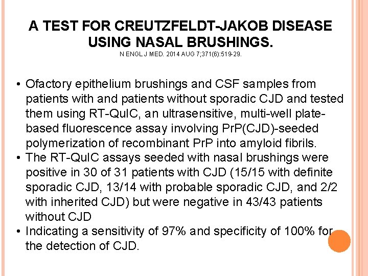 A TEST FOR CREUTZFELDT-JAKOB DISEASE USING NASAL BRUSHINGS. N ENGL J MED. 2014 AUG