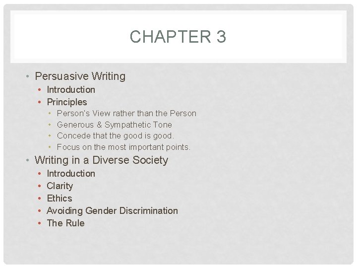 CHAPTER 3 • Persuasive Writing • Introduction • Principles • • Person’s View rather