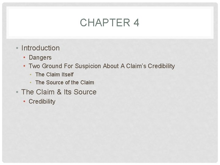 CHAPTER 4 • Introduction • Dangers • Two Ground For Suspicion About A Claim’s