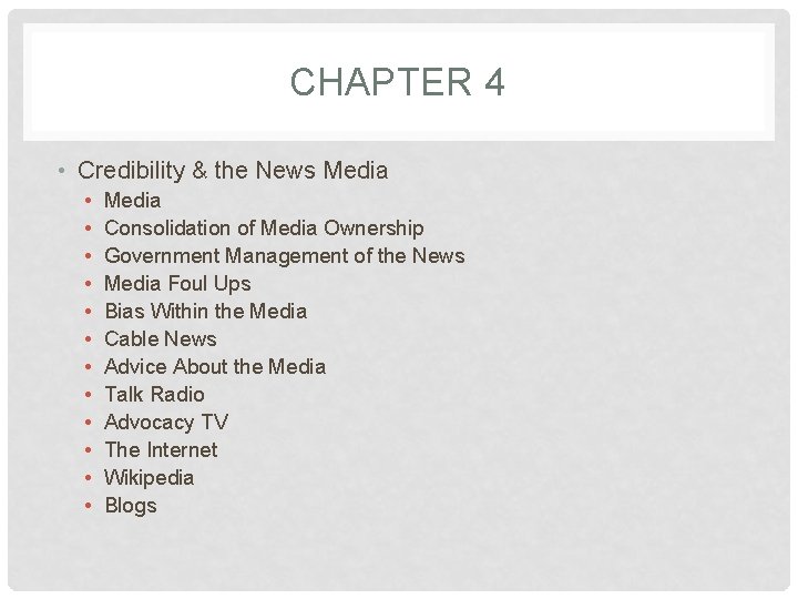 CHAPTER 4 • Credibility & the News Media • • • Media Consolidation of