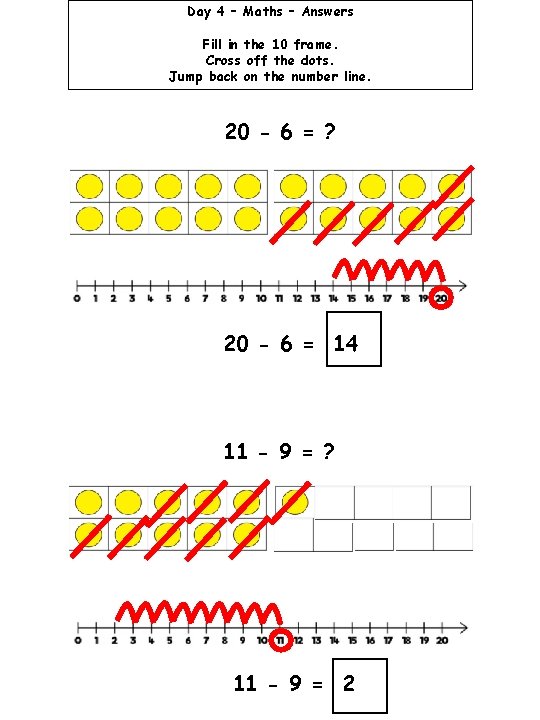 Day 4 – Maths – Answers Fill in the 10 frame. Cross off the