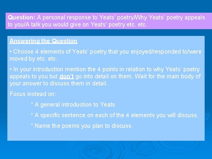 Question: A personal response to Yeats’ poetry/Why Yeats’ poetry appeals to you/A talk you