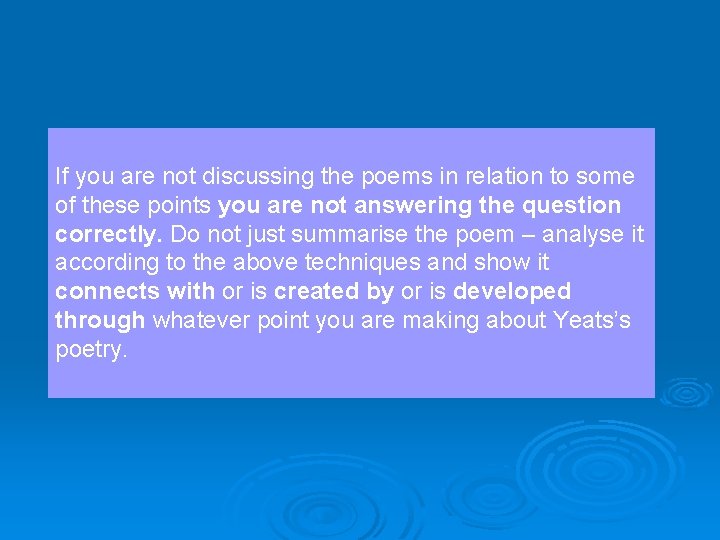 If you are not discussing the poems in relation to some of these points