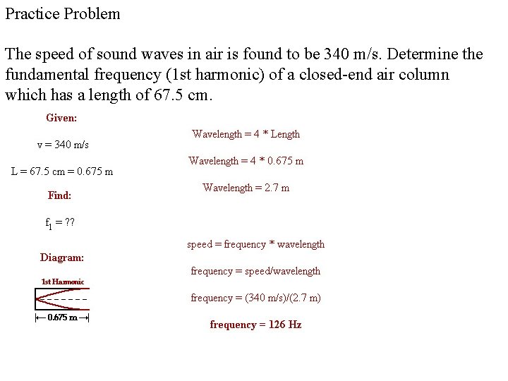 Practice Problem The speed of sound waves in air is found to be 340