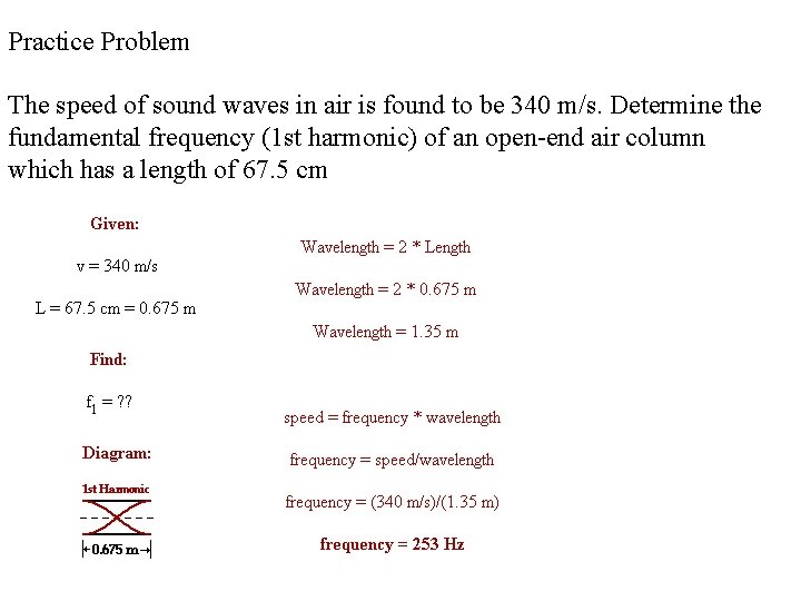 Practice Problem The speed of sound waves in air is found to be 340