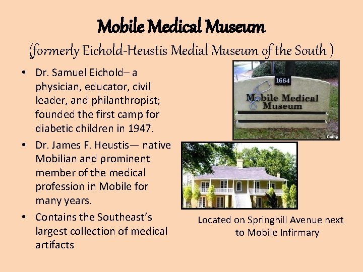 Mobile Medical Museum (formerly Eichold-Heustis Medial Museum of the South ) • Dr. Samuel