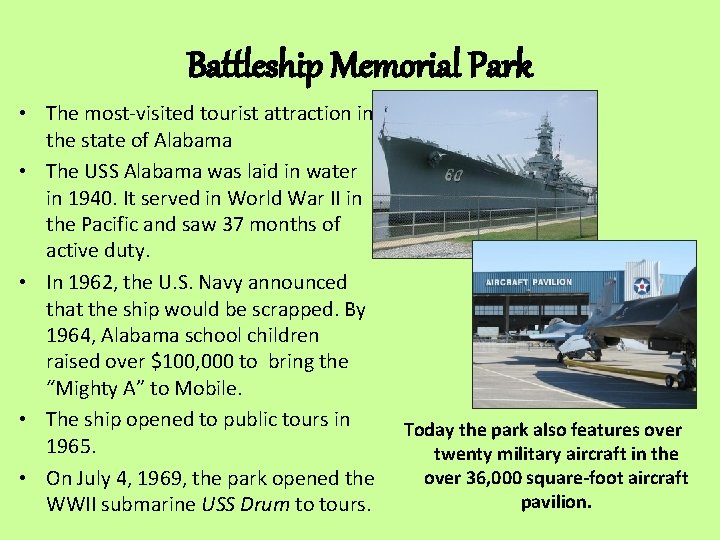 Battleship Memorial Park • The most-visited tourist attraction in the state of Alabama •