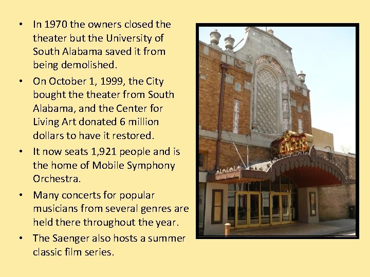  • In 1970 the owners closed theater but the University of South Alabama