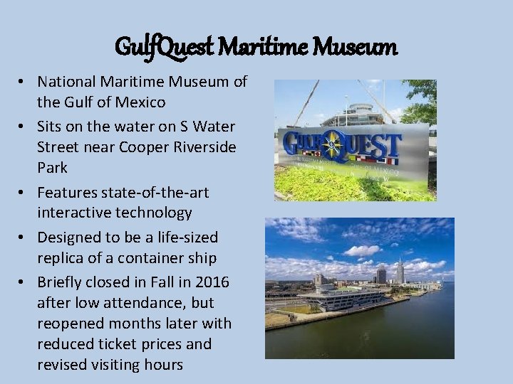 Gulf. Quest Maritime Museum • National Maritime Museum of the Gulf of Mexico •