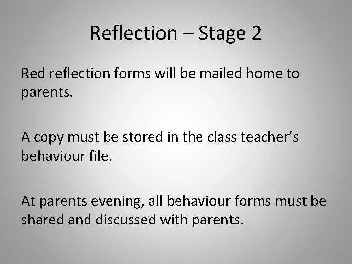 Reflection – Stage 2 Red reflection forms will be mailed home to parents. A