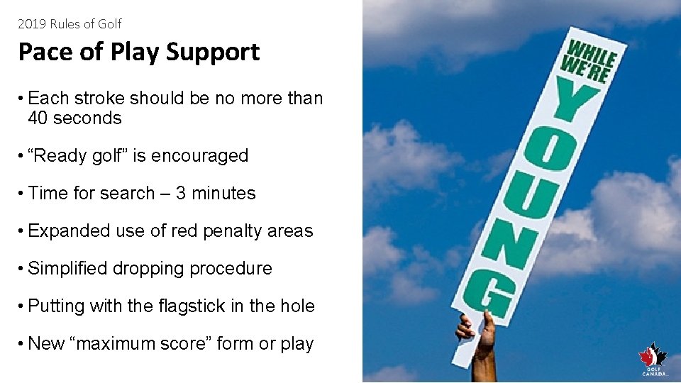 2019 Rules of Golf Pace of Play Support • Each stroke should be no