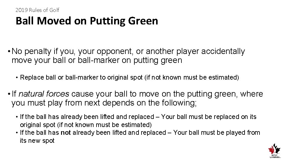 2019 Rules of Golf Ball Moved on Putting Green • No penalty if you,