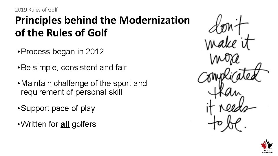 2019 Rules of Golf Principles behind the Modernization of the Rules of Golf •