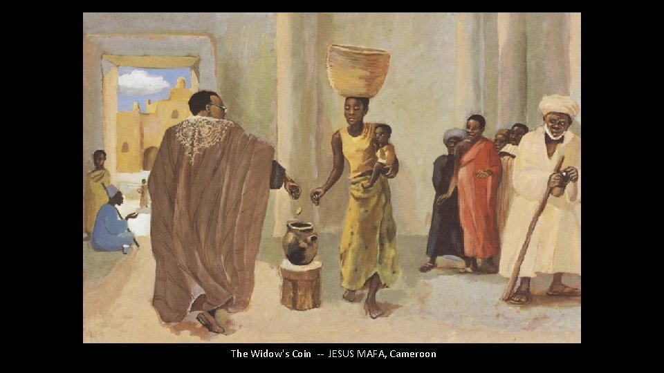 The Widow's Coin -- JESUS MAFA, Cameroon 