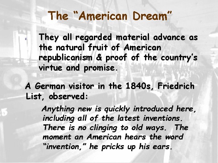 The “American Dream” z They all regarded material advance as the natural fruit of