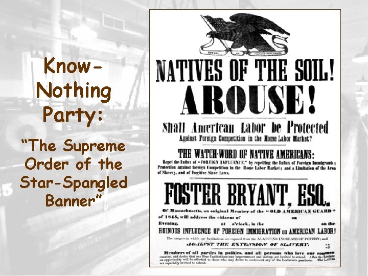 Know. Nothing Party: “The Supreme Order of the Star-Spangled Banner” 