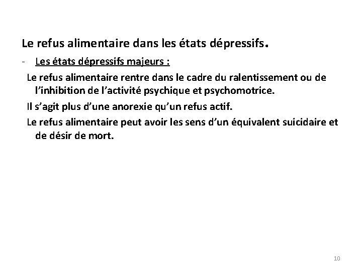 Le refus alimentaire dans les états dépressifs. - Les états dépressifs majeurs : Le