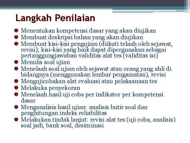 Langkah Penilaian | Menentukan kompetensi dasar yang akan diujikan | Membuat deskripsi bahan yang