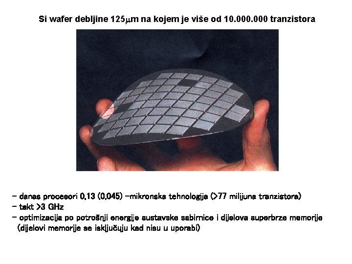 Si wafer debljine 125 mm na kojem je više od 10. 000 tranzistora -