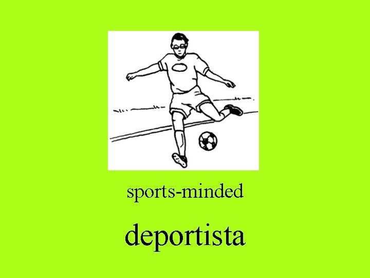 sports-minded deportista 