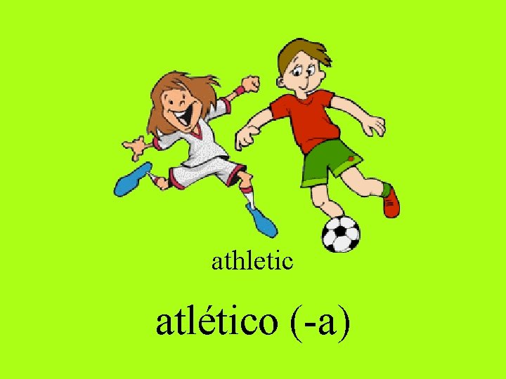 athletic atlético (-a) 