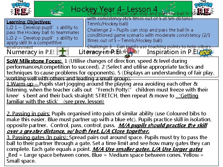 Hockey Year 4 - Lesson 4 Challenge 1 – Pupils can stop and pass Hockey Year 4 - Lesson 4 Challenge 1 – Pupils can stop and pass