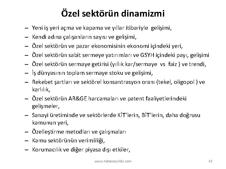 Özel sektörün dinamizmi – – – Yeni iş yeri açma ve kapama ve yıllar