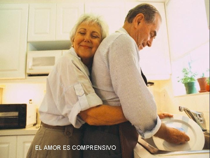 EL AMOR ES COMPRENSIVO 