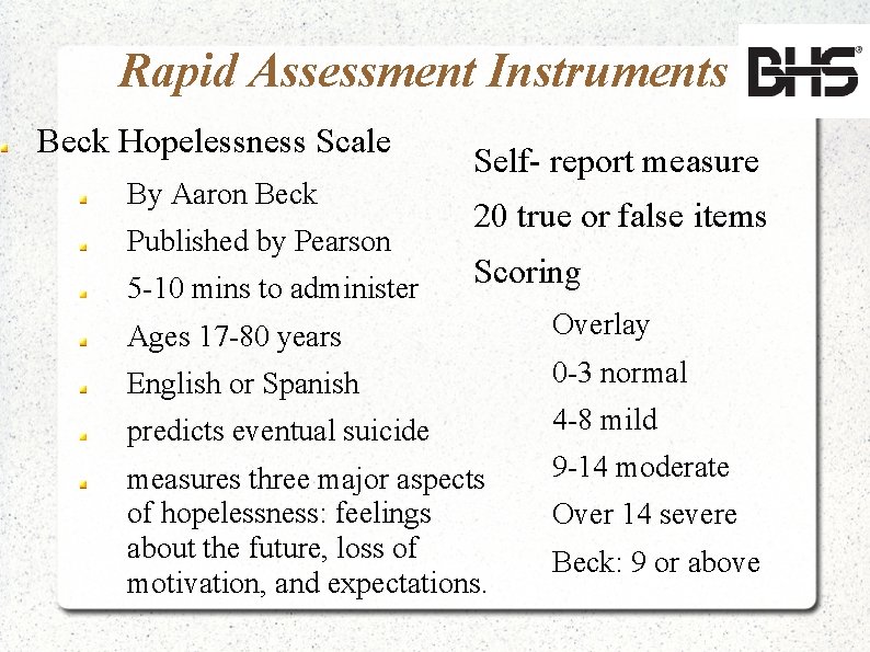 Rapid Assessment Instruments Beck Hopelessness Scale By Aaron Beck Published by Pearson 5 -10