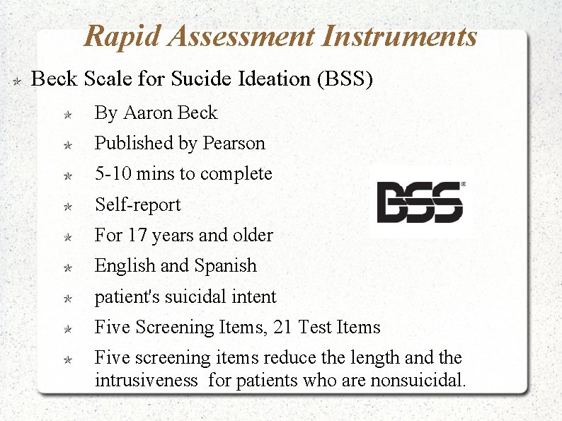 Rapid Assessment Instruments Beck Scale for Sucide Ideation (BSS) By Aaron Beck Published by