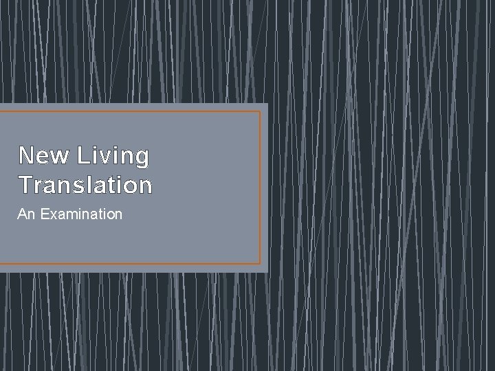 New Living Translation An Examination 