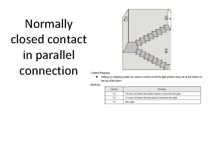 Normally closed contact in parallel connection 