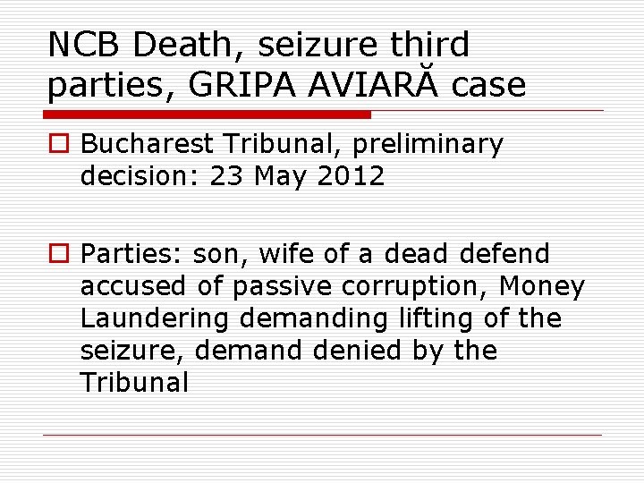 NCB Death, seizure third parties, GRIPA AVIARĂ case o Bucharest Tribunal, preliminary decision: 23