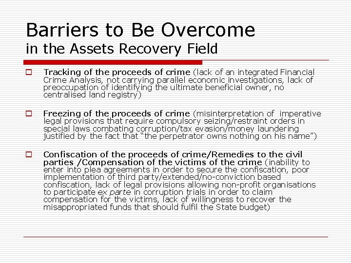Barriers to Be Overcome in the Assets Recovery Field o Tracking of the proceeds