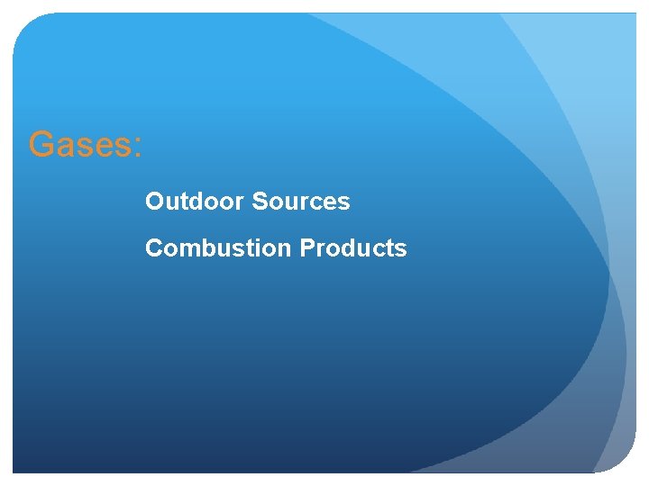 Gases: Outdoor Sources Combustion Products 