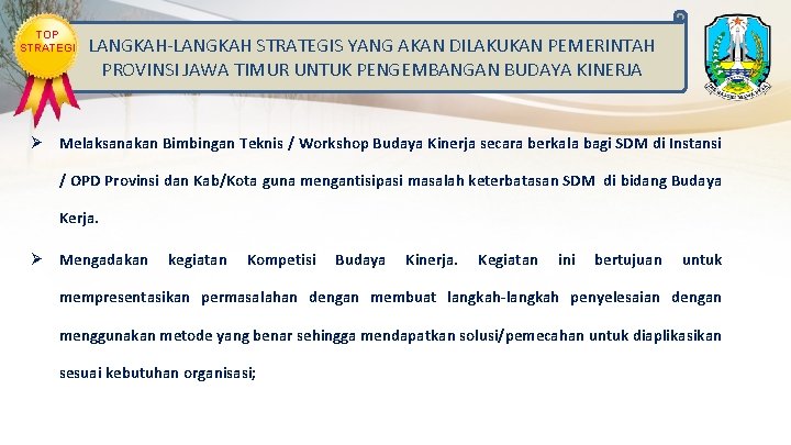 TOP STRATEGI LANGKAH-LANGKAH STRATEGIS YANG AKAN DILAKUKAN PEMERINTAH PROVINSI JAWA TIMUR UNTUK PENGEMBANGAN BUDAYA