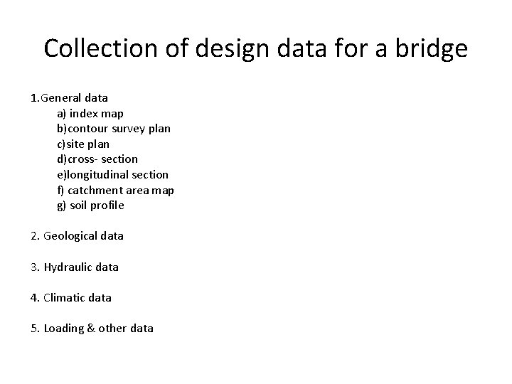 Collection of design data for a bridge 1. General data a) index map b)contour